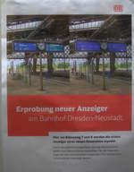 Ein Kleines Plakat weist auf die Modernisierung der Zielrichtngsanzeiger hin.
Dresden Neustadt Gleis 7 und 8.  21.12.2017 11:55 Uhr.